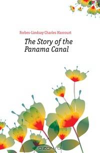 The Story of the Panama Canal