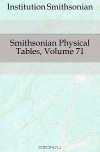 Smithsonian Physical Tables, Volume 71