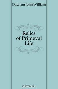 Relics of Primeval Life