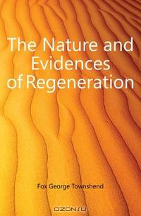 The Nature and Evidences of Regeneration