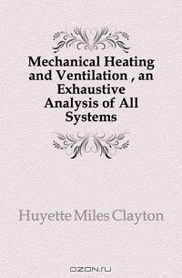 Mechanical Heating and Ventilation , an Exhaustive Analysis of All Systems