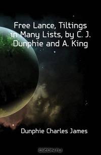 Free Lance, Tiltings in Many Lists, by C. J. Dunphie and A. King