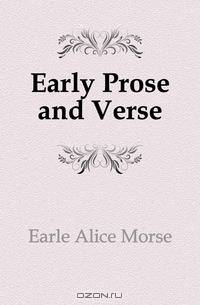 Early Prose and Verse