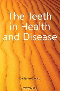 The Teeth in Health and Disease