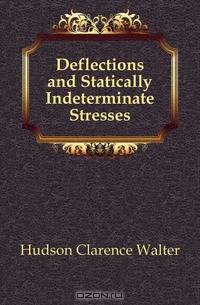 Deflections and Statically Indeterminate Stresses