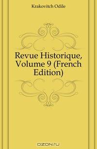 Revue Historique, Volume 9 (French Edition)