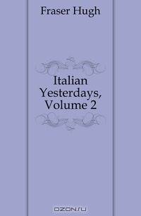 Italian Yesterdays, Volume 2