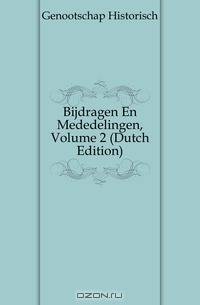 Bijdragen En Mededelingen, Volume 2 (Dutch Edition)
