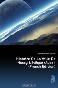 Histoire De La Ville De Mussy-L