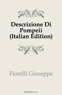 Descrizione Di Pompeii (Italian Edition)