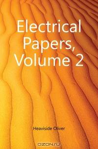 Electrical Papers, Volume 2