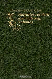 Narratives of Peril and Suffering, Volume 1