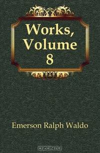Works, Volume 8