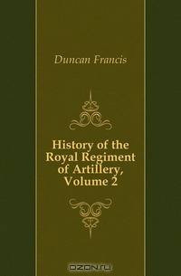 History of the Royal Regiment of Artillery, Volume 2