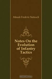 Notes On the Evolution of Infantry Tactics
