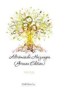 Altromische Heizungen (German Edition)