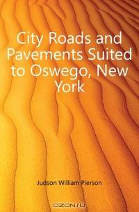 City Roads and Pavements Suited to Oswego, New York
