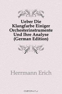 Ueber Die Klangfarbe Einiger Orchesterinstrumente Und Ihre Analyse (German Edition)