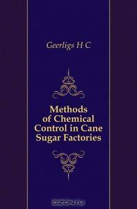 Methods of Chemical Control in Cane Sugar Factories