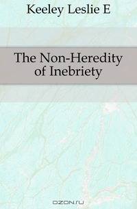The Non-Heredity of Inebriety