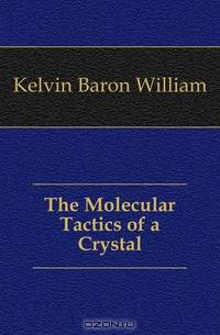 The Molecular Tactics of a Crystal