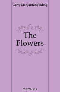 The Flowers