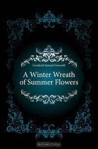 A Winter Wreath of Summer Flowers