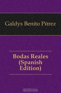 Bodas Reales (Spanish Edition)