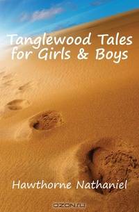 Tanglewood Tales for Girls & Boys