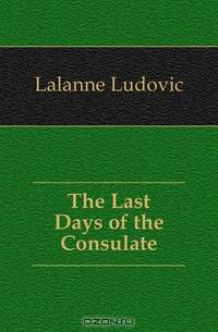 The Last Days of the Consulate