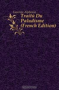 Traite Du Paludisme (French Edition)