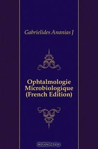 Ophtalmologie Microbiologique (French Edition)