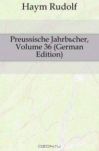 Preussische Jahrbucher, Volume 36 (German Edition)