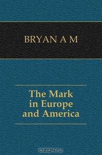 The Mark in Europe and America