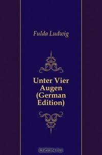 Unter Vier Augen (German Edition)