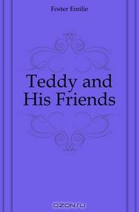 Teddy and His Friends