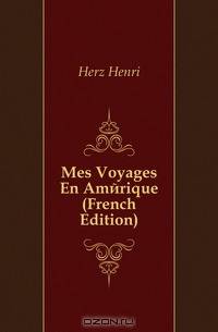 Mes Voyages En Amerique (French Edition)