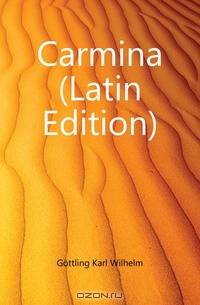 Carmina (Latin Edition)