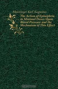 The Action of Epinephrin in Minimal Doses Upon Blood Pressure and the Mechanism of This Effect