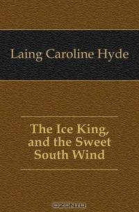 The Ice King, and the Sweet South Wind