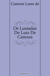Os Lusiadas De Luiz De Camoes