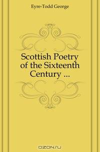 Scottish Poetry of the Sixteenth Century