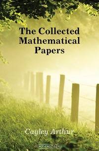The Collected Mathematical Papers