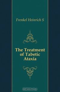 The Treatment of Tabetic Ataxia