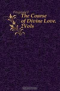 The Course of Divine Love. 2Vols