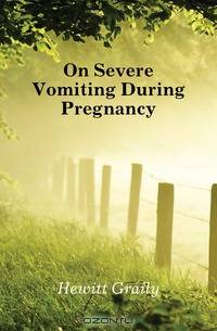 On Severe Vomiting During Pregnancy