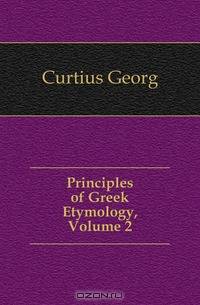 Principles of Greek Etymology, Volume 2