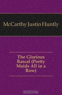 The Glorious Rascal (Pretty Maids All in a Row)
