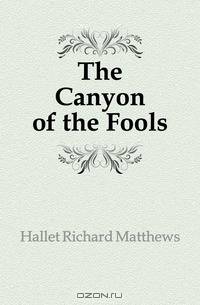 The Canyon of the Fools