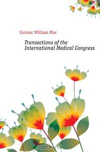 Transactions of the International Medical Congress
